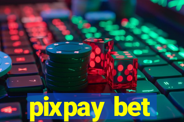 pixpay bet